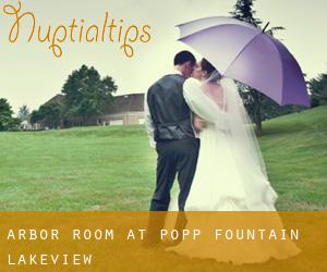 Arbor Room at Popp Fountain (Lakeview)