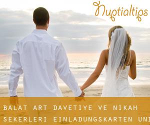 Balat Art-Davetiye ve Nikah Sekerleri-Einladungskarten und (Eschborn)