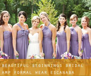 Beautiful Beginnings Bridal & Formal Wear (Escanaba)