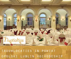 Trouwlocaties in Powiat opolski (Lublin Voivodeship)