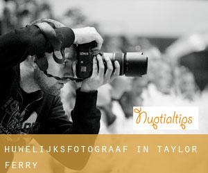 Huwelijksfotograaf in Taylor Ferry