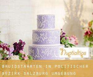 Bruidstaarten in Politischer Bezirk Salzburg Umgebung
