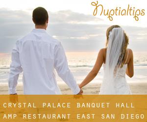 Crystal Palace Banquet Hall & Restaurant (East San Diego)